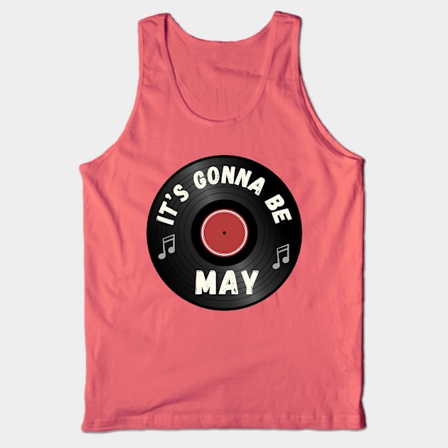 It's Gonna Be Me Tank Top by Popish Culture